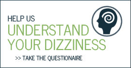 Help us understand you dizziness 